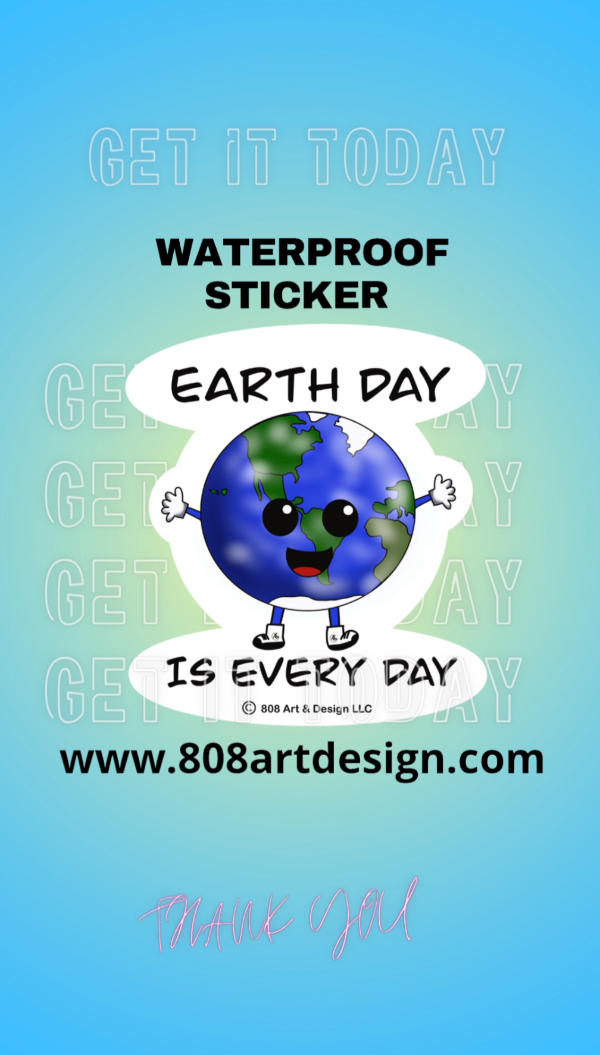 Earth Day is Every Day 2025 sticker