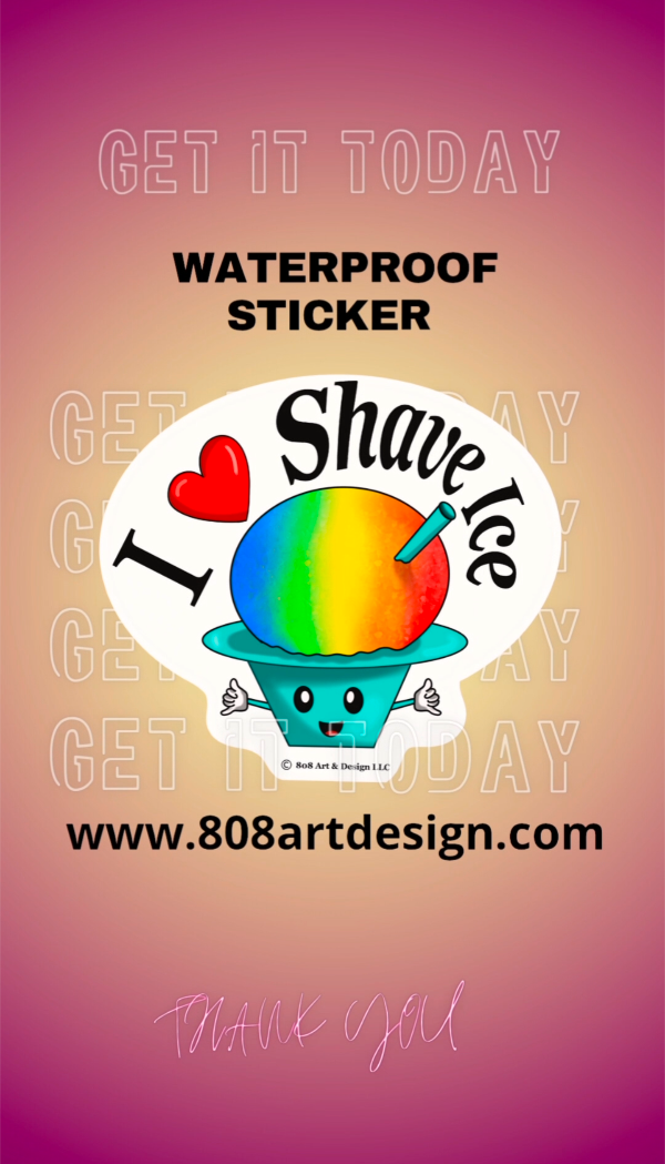 I Love Shave Ice sticker 2025