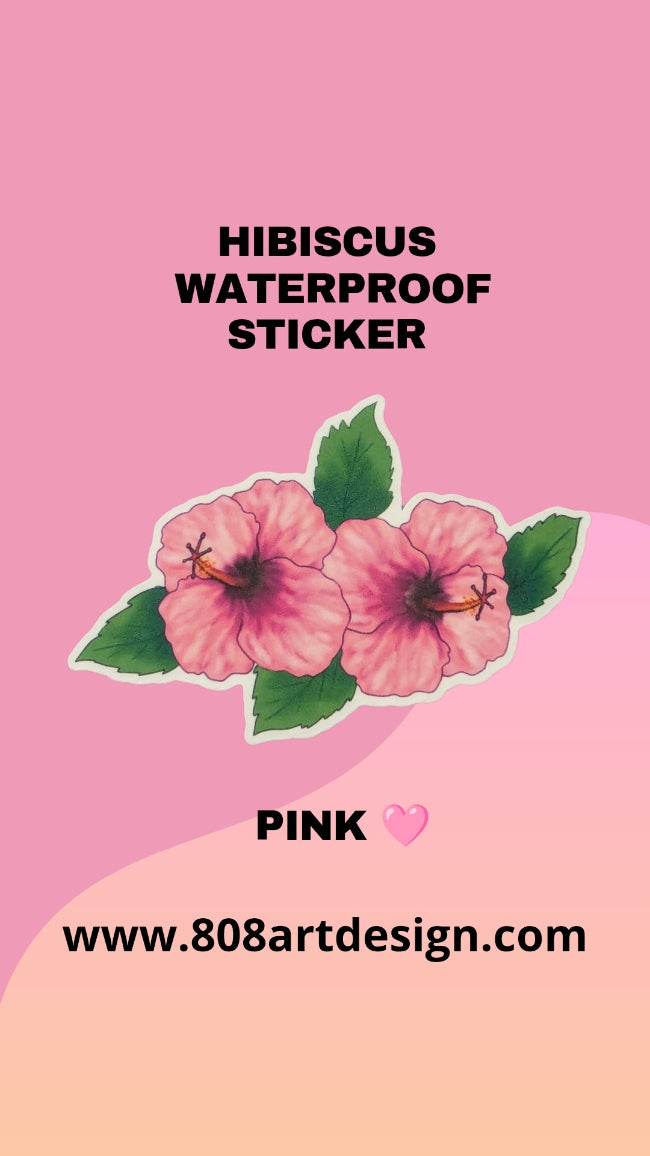 Hibiscus ( waterproof sticker )